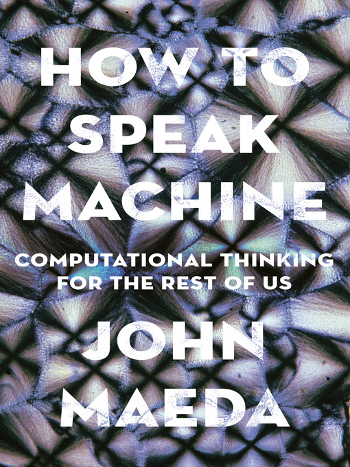 Title details for How to Speak Machine by John Maeda - Wait list